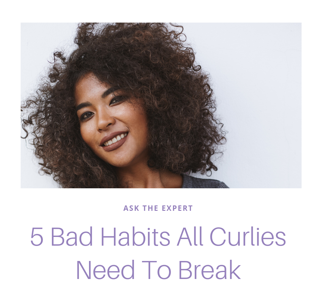 5 Bad Habits All Curlies Need to Break