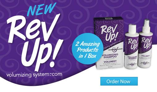 RevUp! Volumizing System Now Available!